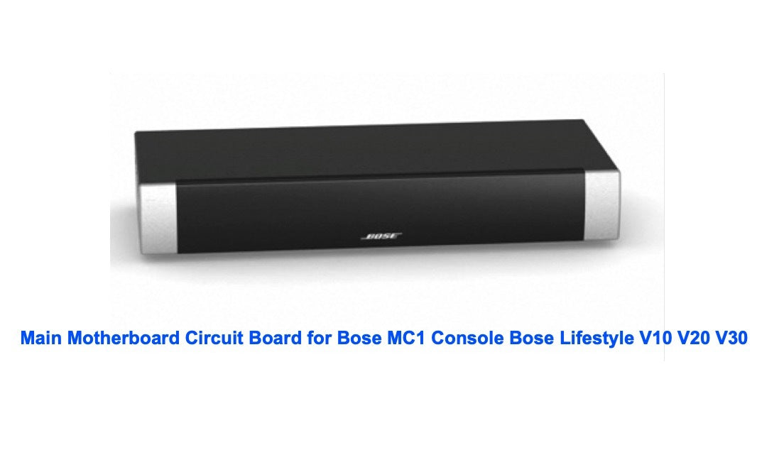 Main Motherboard Circuit Board for Bose MC1 Console Bose Lifestyle V10 V20 V30